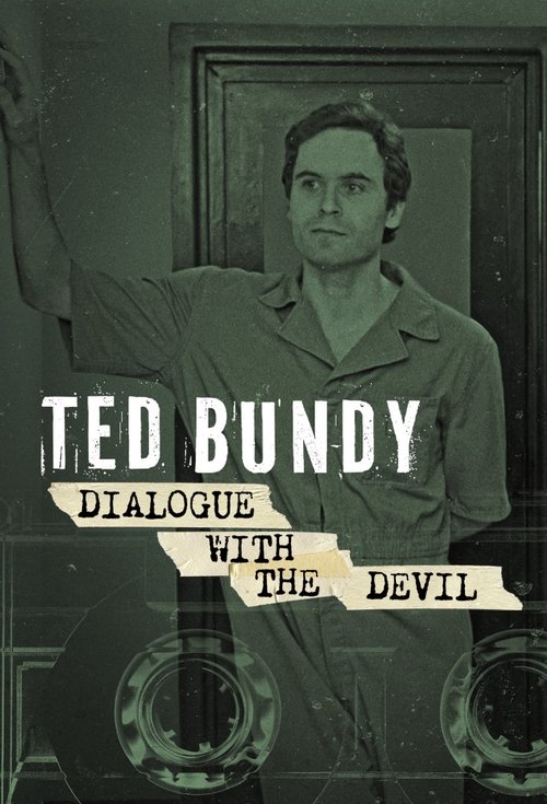 Ted Bundy: Dialogue with the Devil