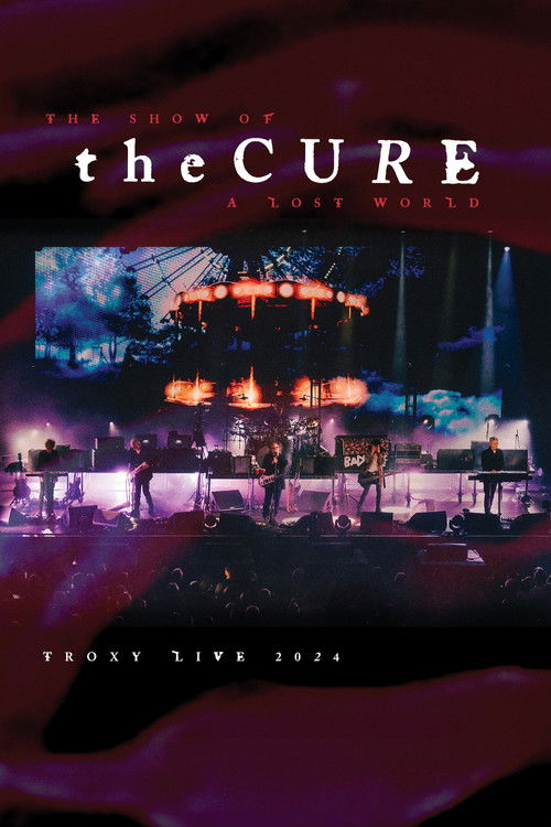 The Cure: The Show of a Lost World