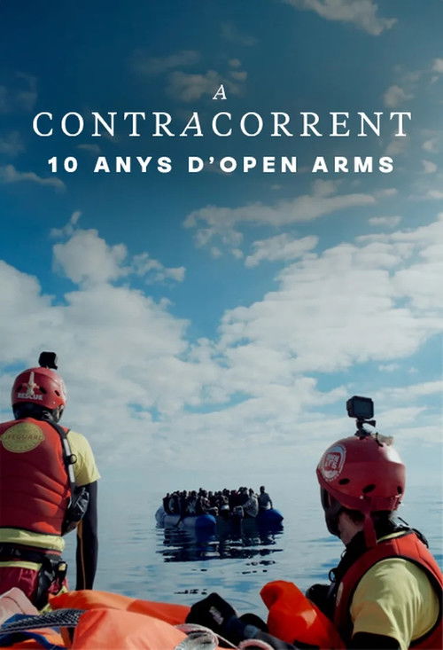 A contracorrent: 10 anys d'Open Arms