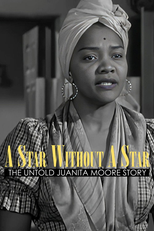 A Star Without a Star: The Untold Juanita Moore Story