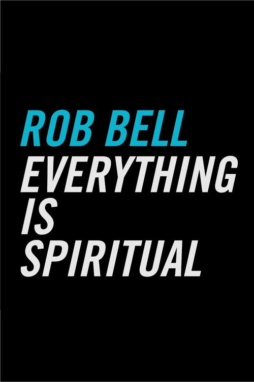Everything Is Spiritual (2016 Tour Film)