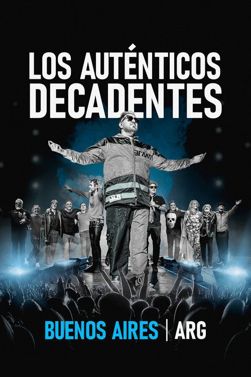 Los Auténticos Decadentes: Buenos Aires - ARG (En Vivo)