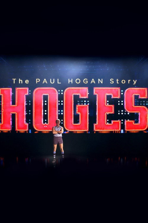 Hoges: The Paul Hogan Story