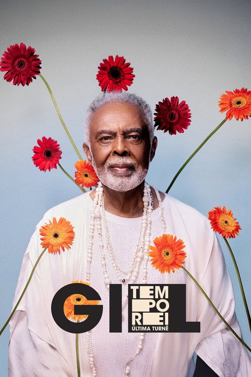 Gilberto Gil: Tempo Rei - A Última Turnê