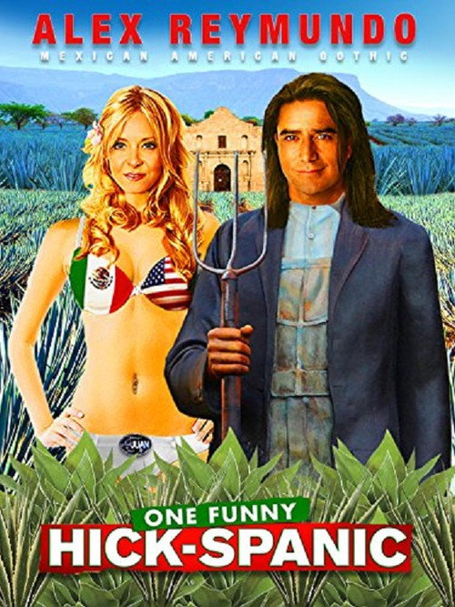 Alex Reymundo: One Funny Hick-Spanic