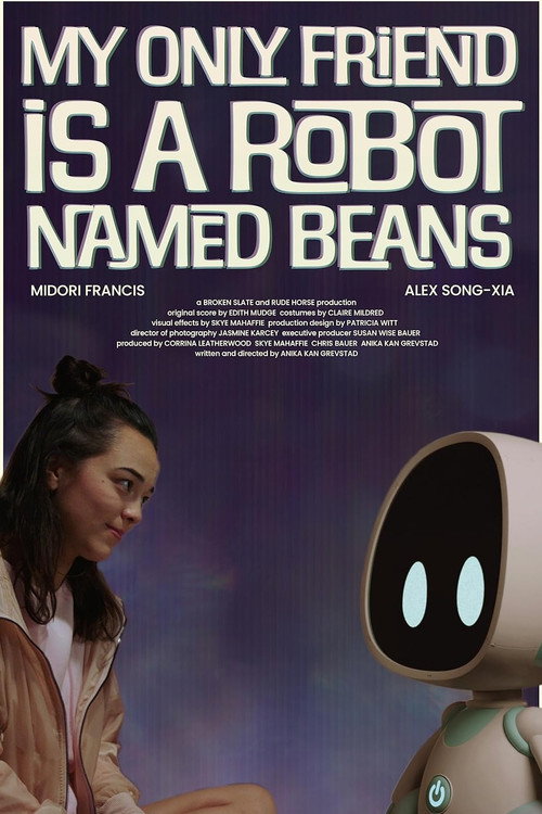 My Only Friend Is a Robot Named Beans