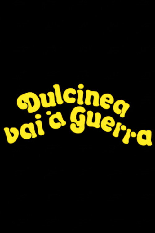 Dulcinéa Vai à Guerra
