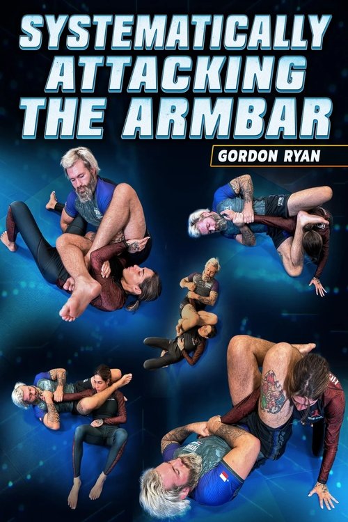 Systematically Attacking The Arm Bar by Gordon Ryan