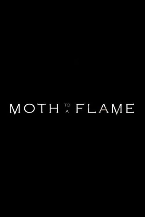 Moth to a Flame (2007) poster