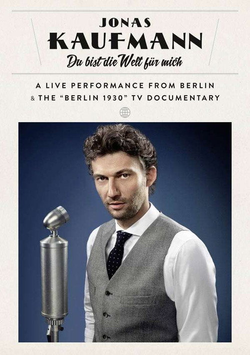 Jonas Kaufmann - Berlin 1930 - Das Konzert