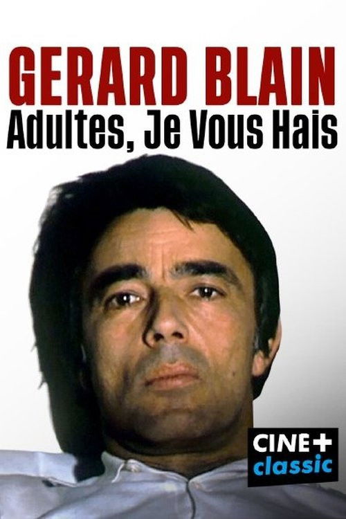 Gérard Blain : adultes, je vous hais