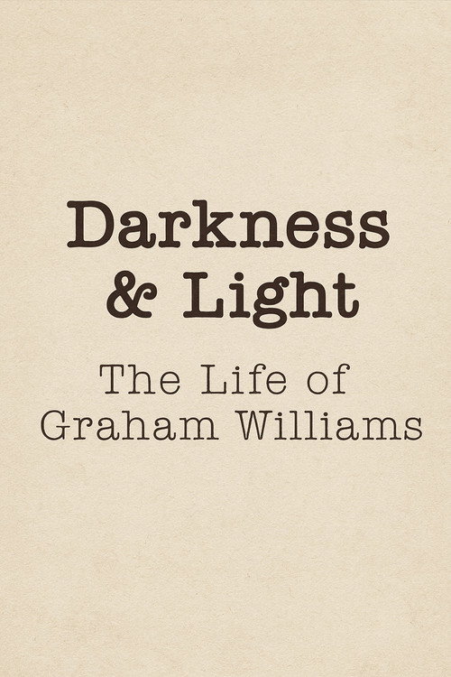 Darkness & Light: The Life of Graham Williams