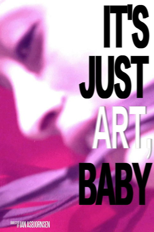 It's Just Art, Baby