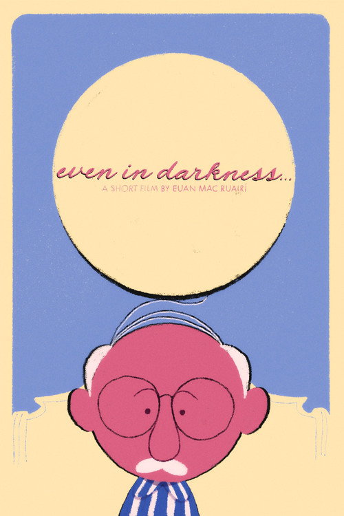 Even in Darkness…