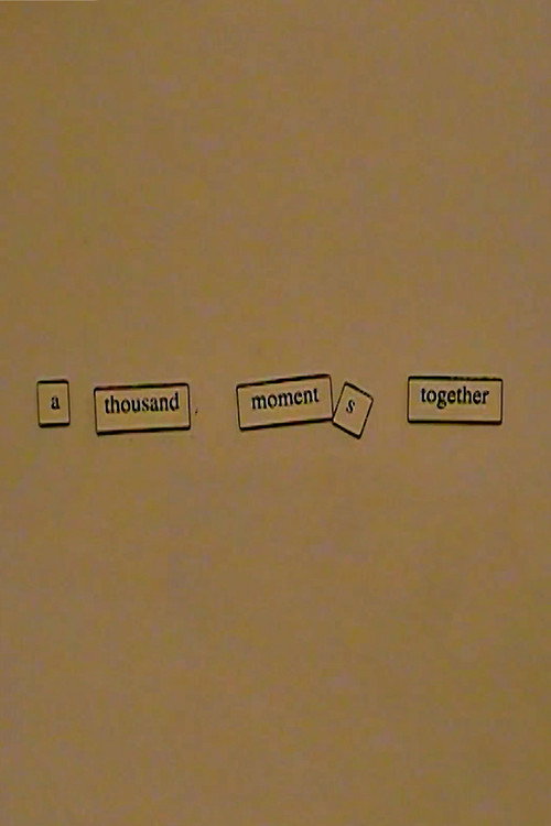 A Thousand Moments Together