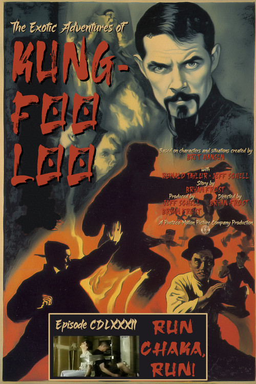The Exotic Adventures of Kung-Foo Loo—Episode CLXXXII: Run Chaka, Run!