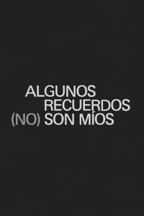 Algunos recuerdos (no) son míos