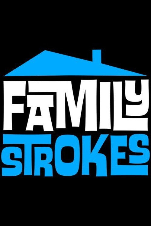 Family Strokes