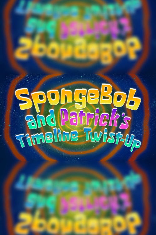 SpongeBob and Patrick's Timeline Twist-Up