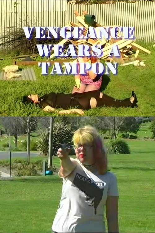 Vengeance Wears a Tampon