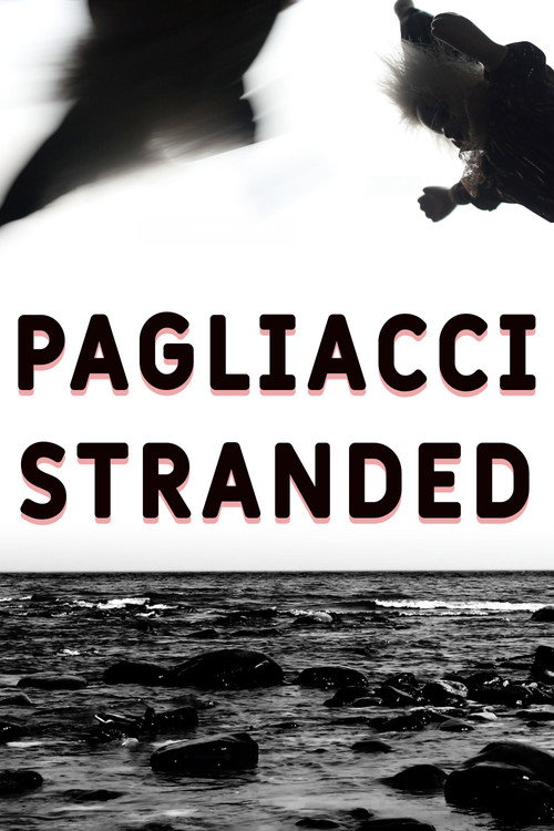 Pagliacci Stranded