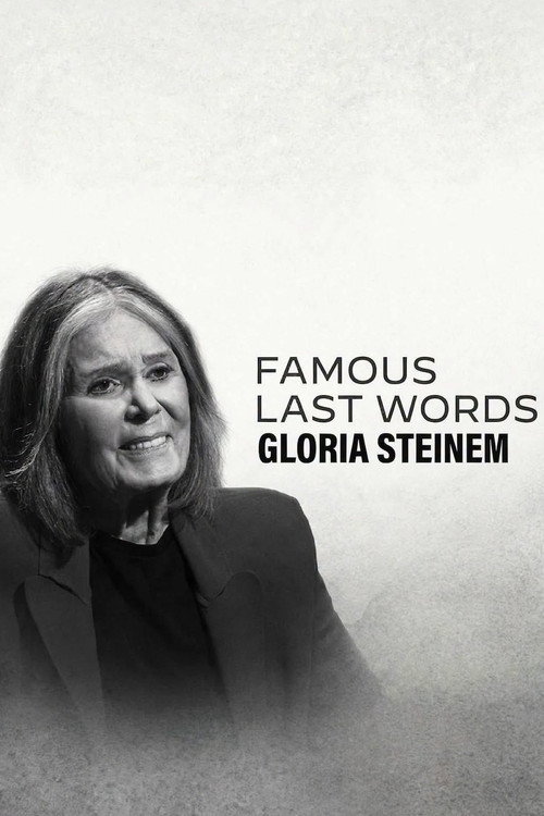 Famous Last Words: Gloria Steinem