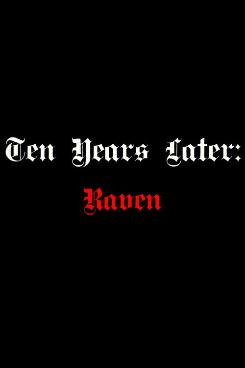 Ten Years Later: Raven