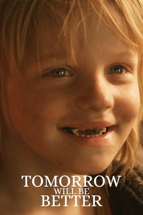 Tomorrow Will Be Better (2011) poster