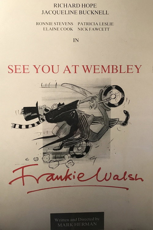 See You at Wembley, Frankie Walsh