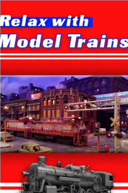 Relax With Model Trains