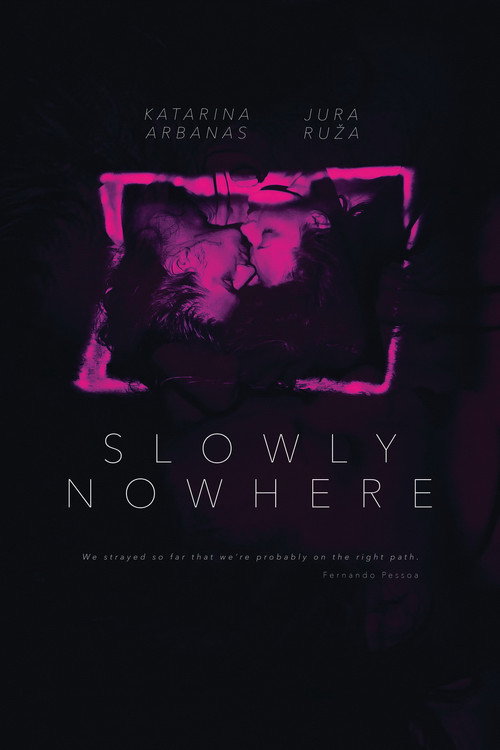 Slowly Nowhere