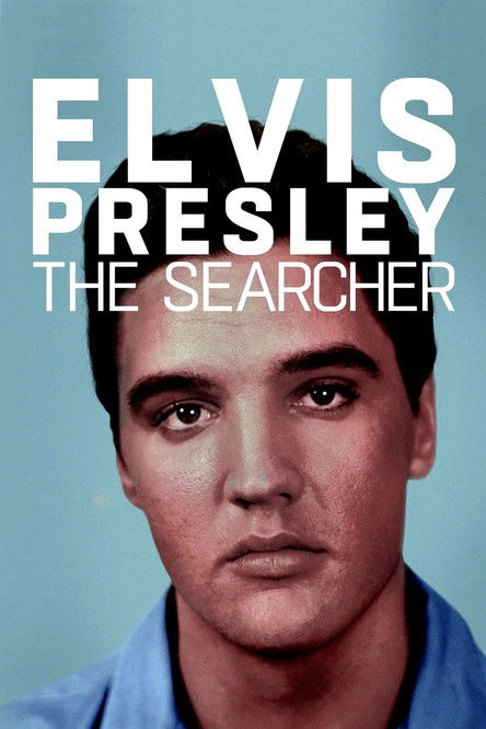 Elvis Presley: The Searcher
