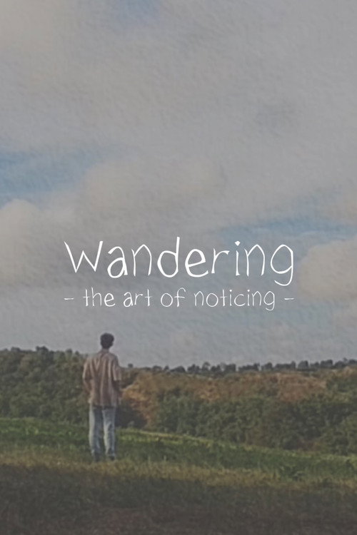 Wandering: The Art of Noticing