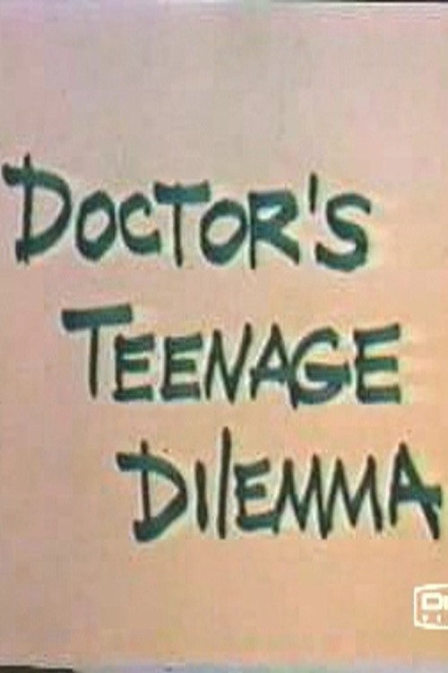 Doctor's Teenage Dilemma