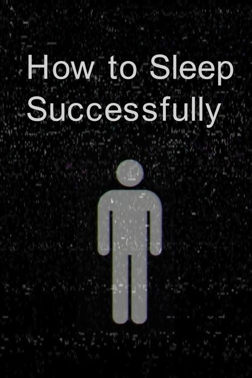 How To Sleep Successfully