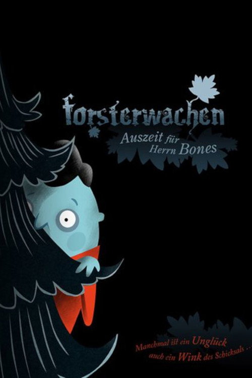 Forsterwachen - Auszeit für Herrn Bones