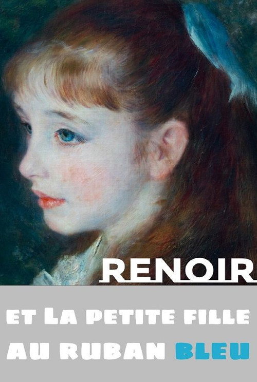 Renoir and the Girl with a Blue Ribbon