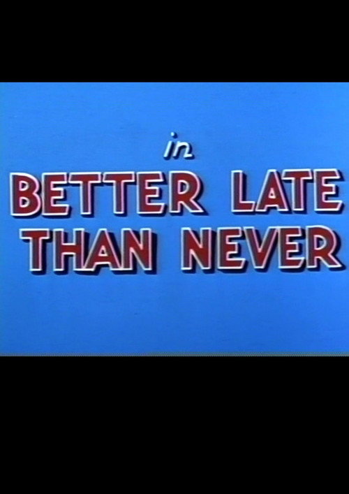 Better Late Than Never (1950) poster