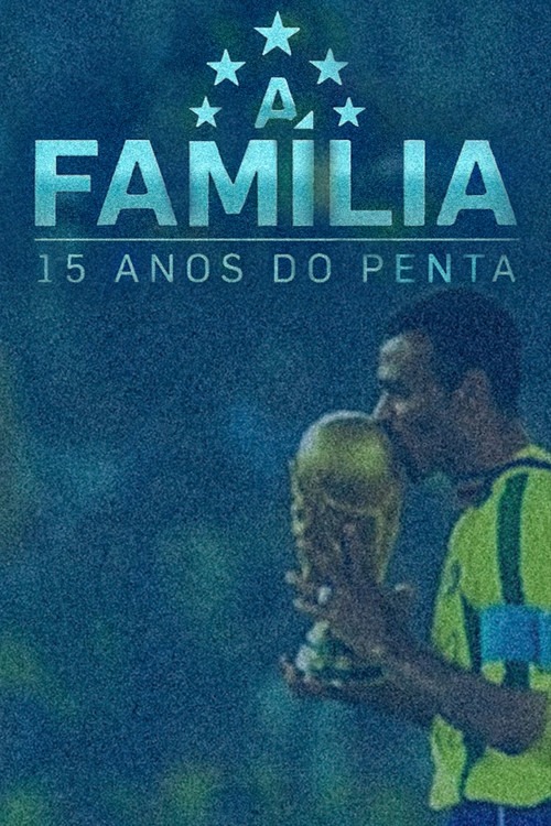 A Família – 15 Anos do Penta