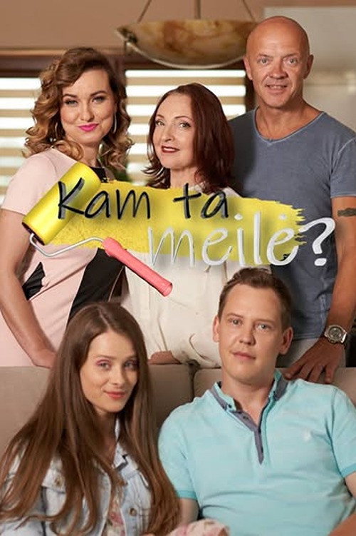 Kam ta meilė?