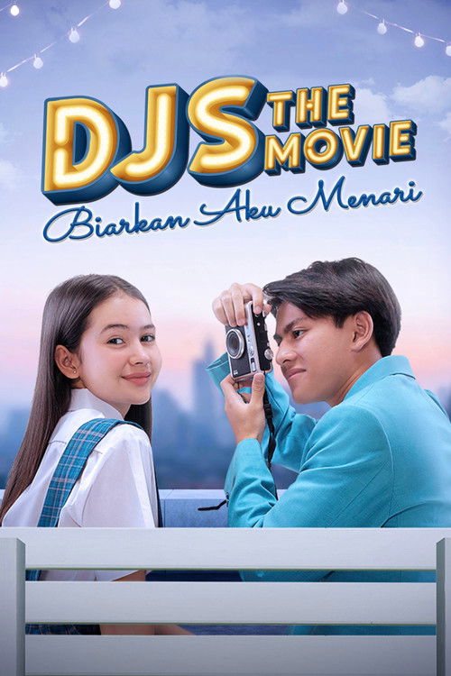 DJS The Movie: Biarkan Aku Menari