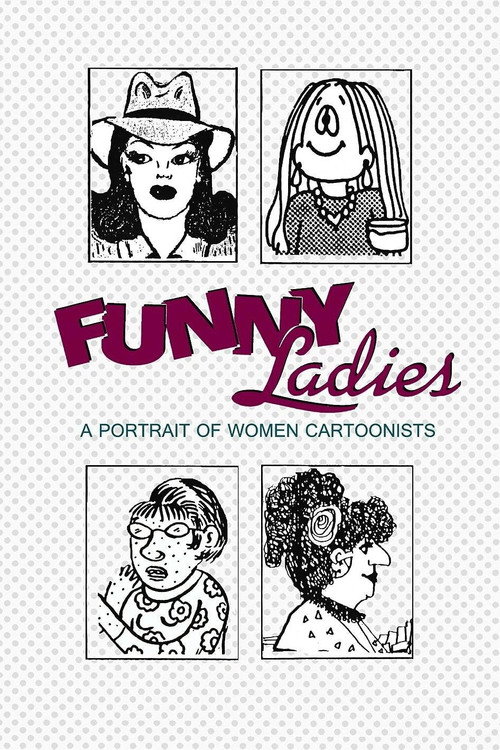 Funny Ladies: A Portrait of Women Cartoonists