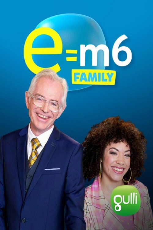 E=M6 Family