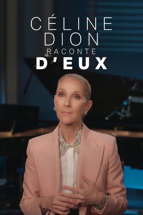 Céline Dion raconte D'eux