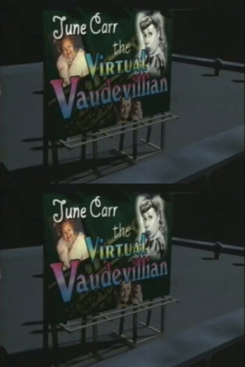 June Carr: The Virtual Vaudevillian