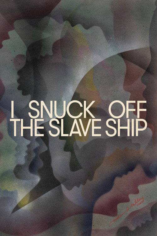 I Snuck Off the Slave Ship