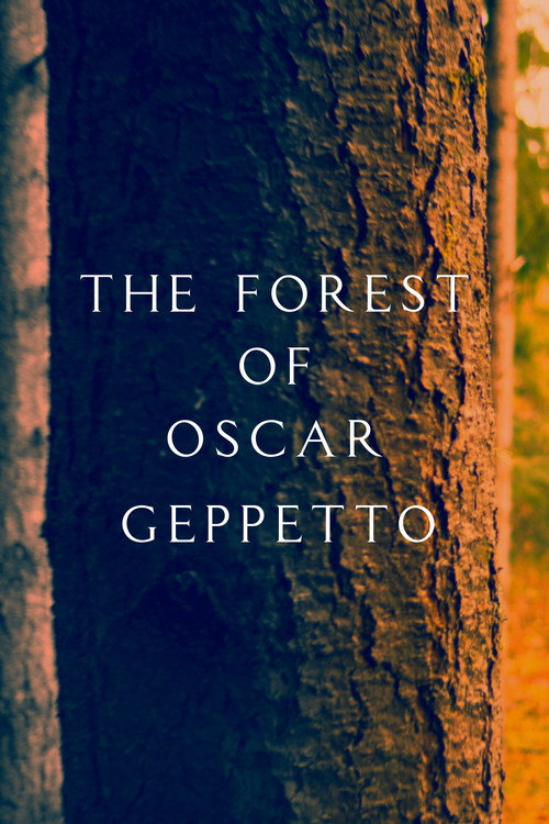 The Forest of Oscar Geppetto