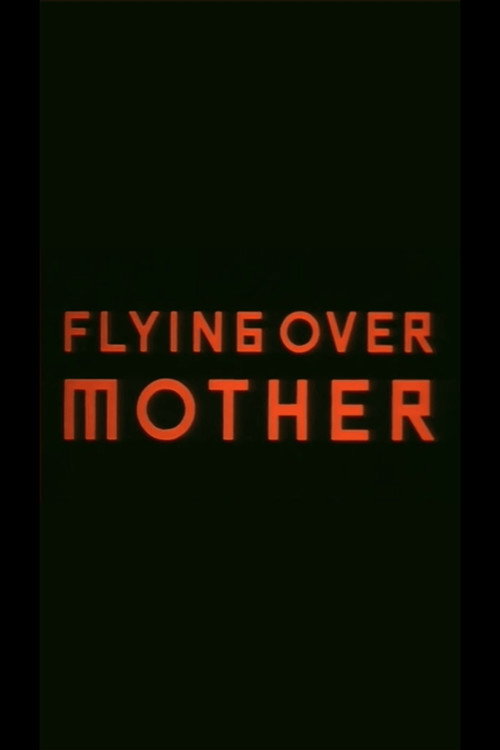 Flying Over Mother