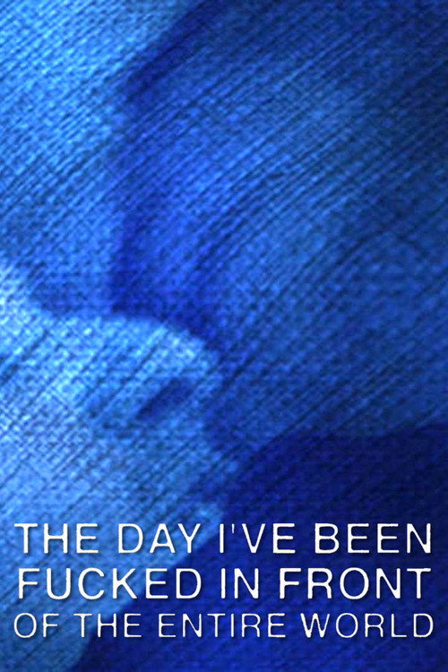 The Day I've Been Fucked in Front of the Entire World