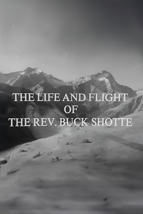The Life and Flight of the Reverend Buck Shotte